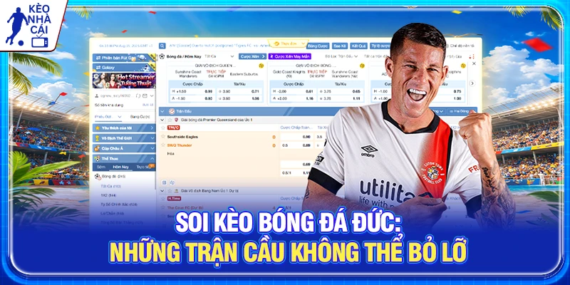 Soi Kèo Bóng Đá Đức: Những Trận Cầu Không Thể Bỏ Lỡ