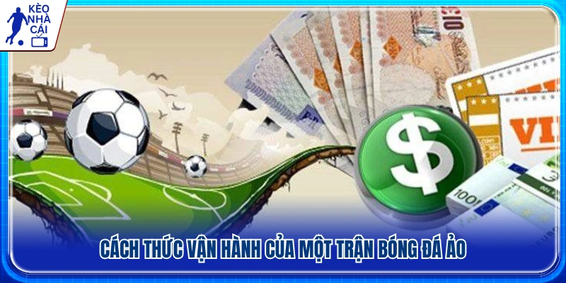 Quy trình mô phỏng và xác định kết quả cá độ bóng đá ảo 