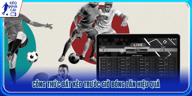 Công thức bắt kèo bóng đá nâng cao khả năng dự đoán 